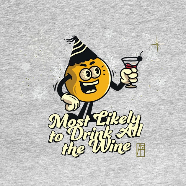 Most Likely to Drink all the Win - Family Christmas - Christmas Gifts by ArtProjectShop